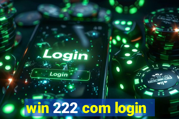 win 222 com login